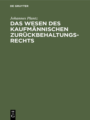 cover image of Das Wesen des kaufmännischen Zurückbehaltungsrechts
